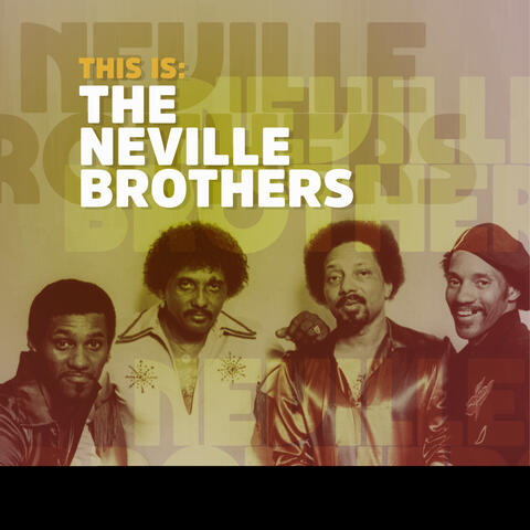 This Is: The Neville Brothers