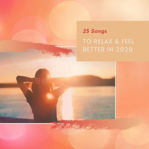 25 Songs To Relax & Feel Better in 2020