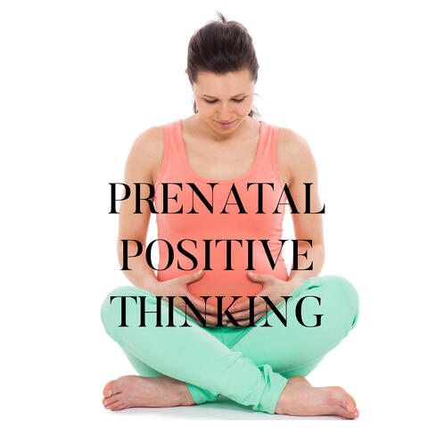 Prenatal Positive Thinking - Relaxing Music that Reduces Stress for Pregnant Women and Keeps Them Relaxed during Childbirth