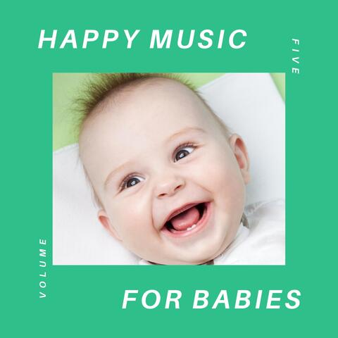 Happy Music for Babies, Vol. 5
