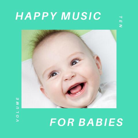 Happy Music for Babies, Vol 10