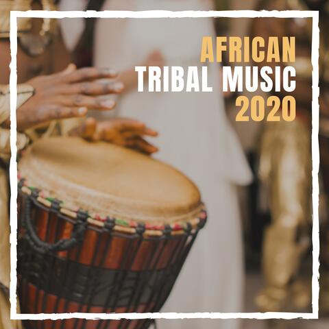 African Tribal Music 2020