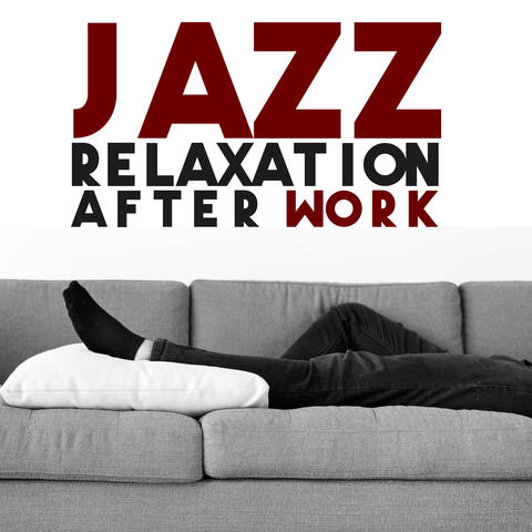 Jazz Relaxation After Work