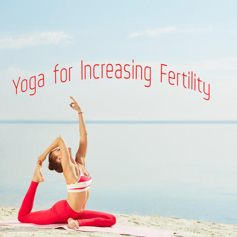 Yoga for Increasing Fertility