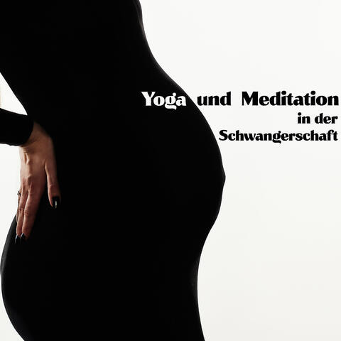 Yoga und Meditation in der Schwangerschaft