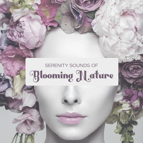 Serenity Sounds of Blooming Nature - Regeneration During Sleep, Insomnia Relief, Calm New Age, Bedtime Music