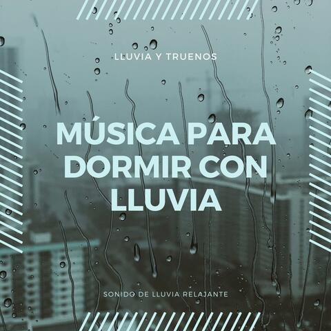 Música para Dormir con Lluvia –  Lluvia y Truenos, Sonido de Lluvia Relajante
