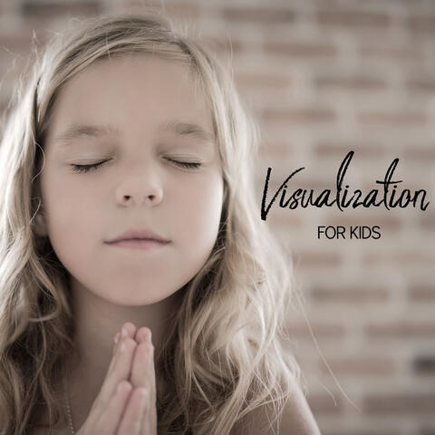 Vsualization for Kids: Background Music for Mental Exercises and Meditation