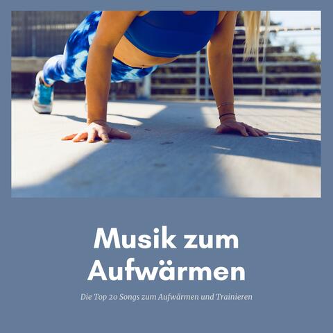 Musik zum Aufwärmen – Die Top 20 Songs zum Aufwärmen und Trainieren