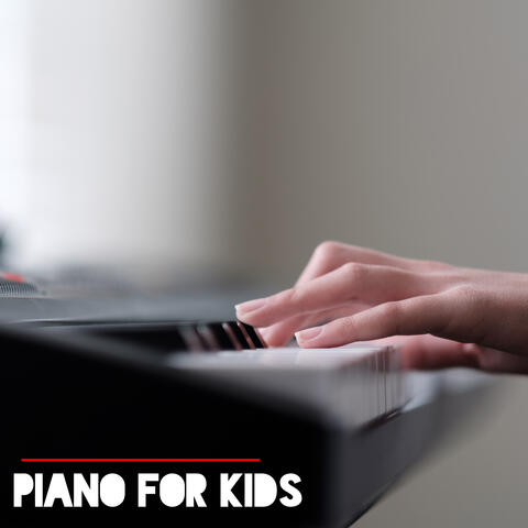 Piano For Kids - The Best Collection Of Relaxing Music For The Youngest 2020