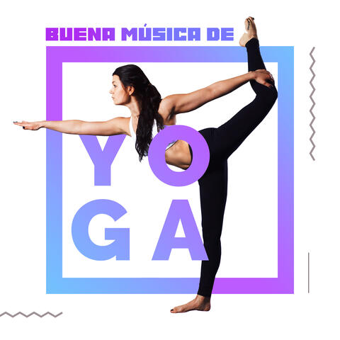 Buena Música de Yoga - Sonidos de Activación Curativa, Despierta tu Energía, Corrientes Ambientales