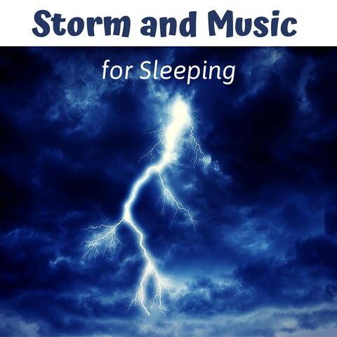 Storm and Music for Sleeping – Rain and Thunder Sleep Music