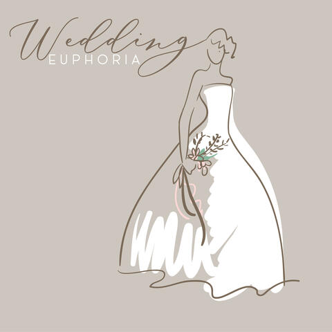Wedding Euphoria - Compilation of Jazz Melodies Full of Love That Will Complement Your Marriage Ceremony