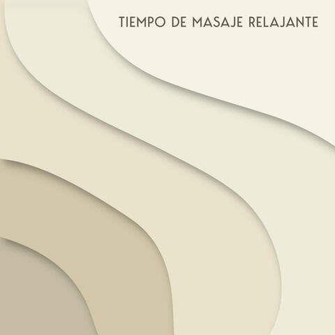 Tiempo de Masaje Relajante - Maravillosa Colección de Música Armoniosa de la Nueva Era Dedicada a los Salones de Spa y Bienestar