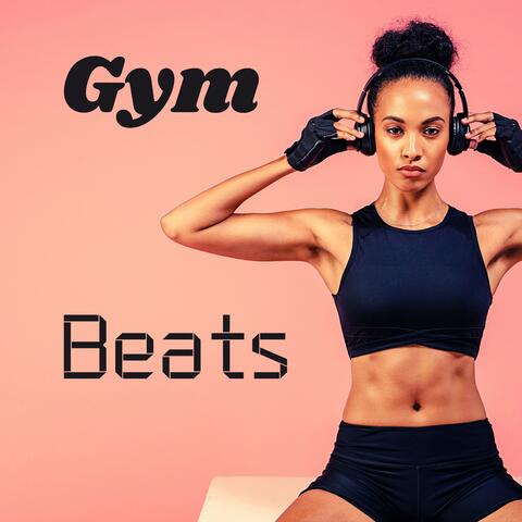 Gym Beats – Music for Exercise, Music to Exercise to