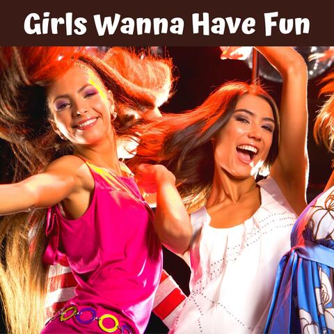 Girls Wanna Have Fun – Music for Girls Night Out