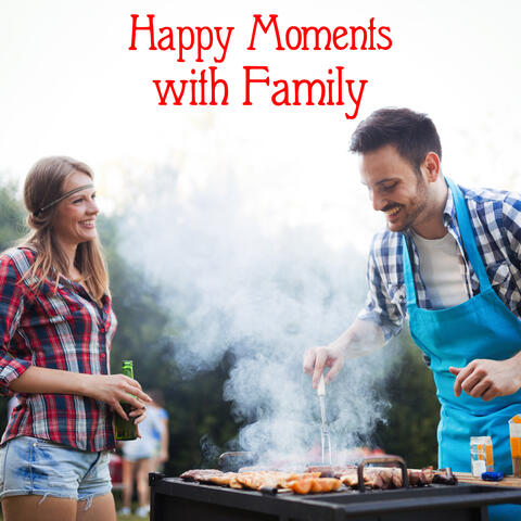 Happy Moments with Family - Cheerful Jazz Compilation Which is Perfect for Long Summer Days Spent with Your Loved Ones, Meal Time, Barbecue, Ambient Relaxation Time, Sunny Weather