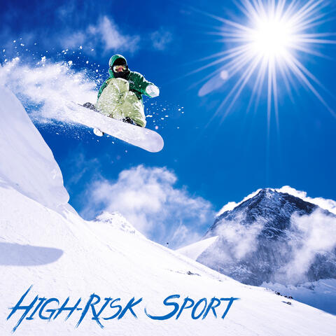 High-Risk Sport: Chill Music for Beginners and Professional Athletes