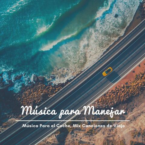 Música para Manejar – Música Para el Coche, Mix Canciones de Viaje