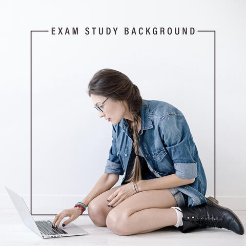 Exam Study Background - Mesmerizing Chillout Music That Stimulates the Brain and Improves the Ability to Remember