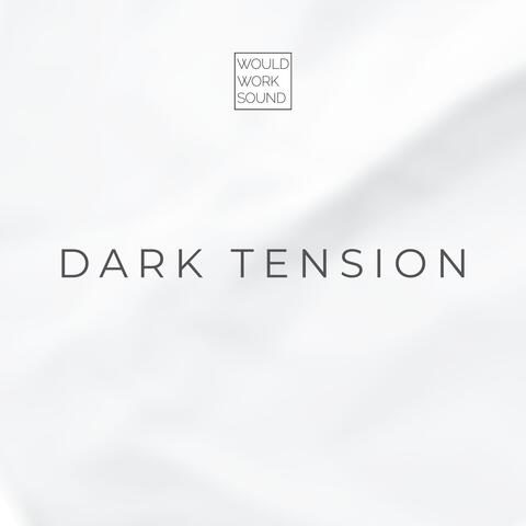 Dark Tension