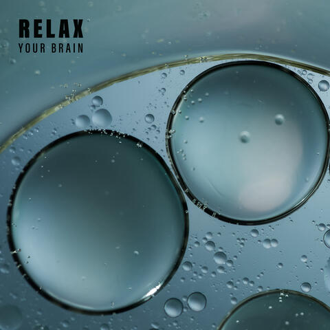 Relax Your Brain - Sounds of Nature Perfect for Relaxing After Work, Time for You, Woodland Escape, Think Positive, Deep Rest, Body, Mind & Soul