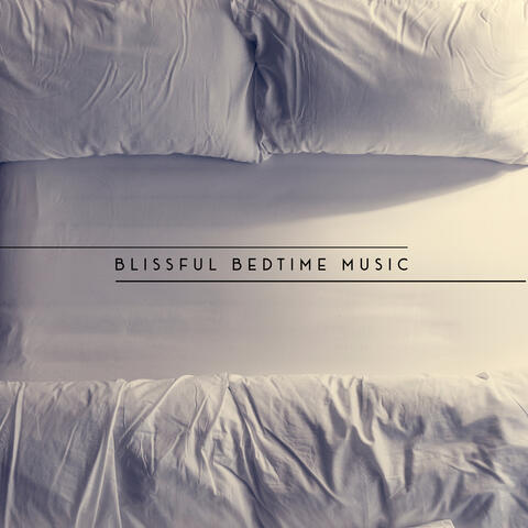 Blissful Bedtime Music – Collection of Beautiful Sounds of Nature Such Like Ocean, Waterfall or Rain, Have a Nice Dream, Close Your Eyes, Relax Time, Spa Dreams