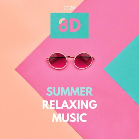 2020 8D Summer Relaxing Music - Multi Directional Electronic Tracks