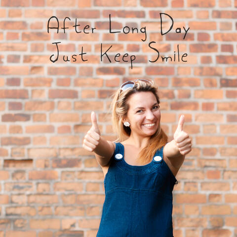 After Long Day Just Keep Smile – Easy Listening Jazz, Jazz Lounge, Piano Jazz Lounge, Mood Music, Mellow Jazz