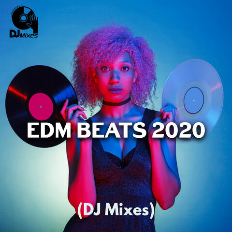 EDM Beats 2020 (DJ Mixes)