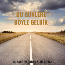 Bu Günlere Böyle Geldik