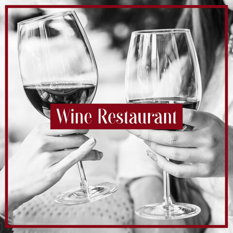 Wine Restaurant - Elegant Jazz Background That Sounds Great While Tasting Fine Wines