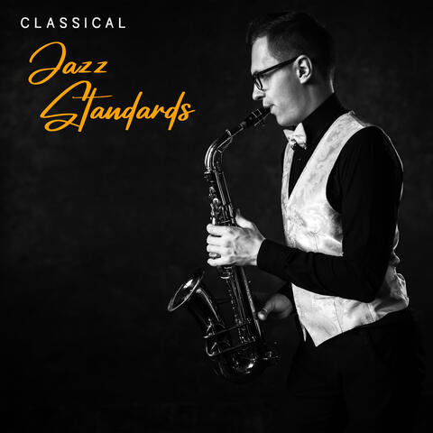 Classical Jazz Standards – 15 Brilliant Instrumental Jazz Melodies for Every Occasion
