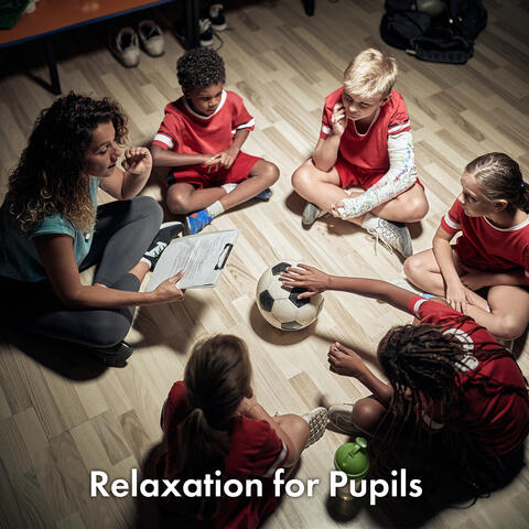 Relaxation for Pupils - Selected New Age Music with the Sounds of Nature That Will Help Children Relax During a Break from Learning, Teacher Help, School without Stress, Pleasant Study and Fun