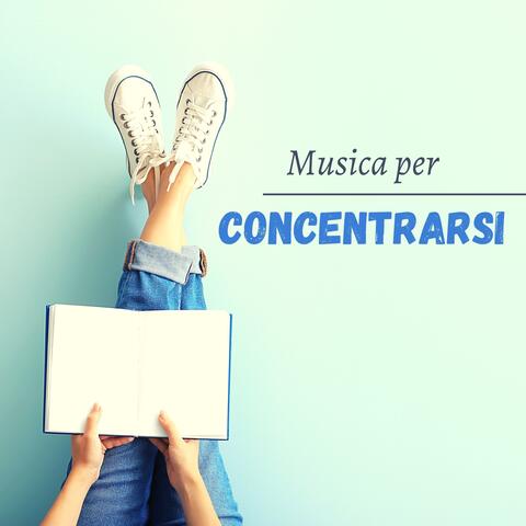 Musica per concentrarsi - musica per studiare intensamente