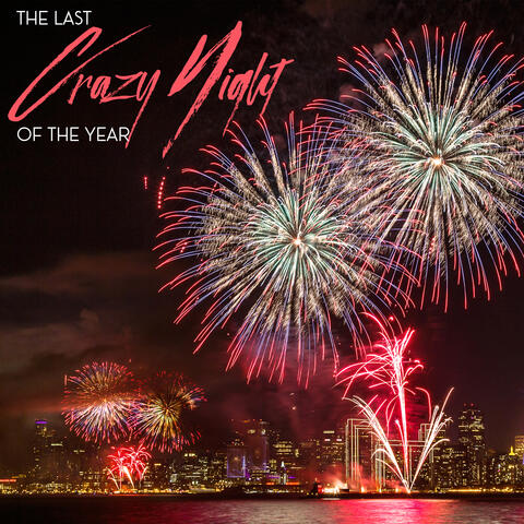 The Last Crazy Night of the Year - Chillout Compilation for the 2020 New Year's Eve Party