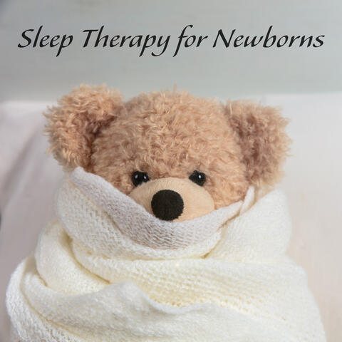 Sleep Therapy for Newborns - Collection of Delicate New Age Melodies for Children Who Sleep Restlessly