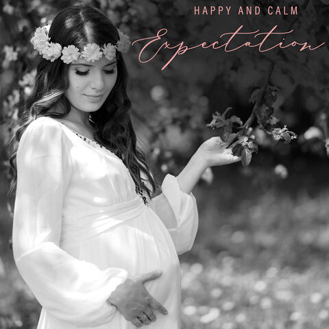 Happy and Calm Expectation – Relaxing New Age Music for Pregnant Women