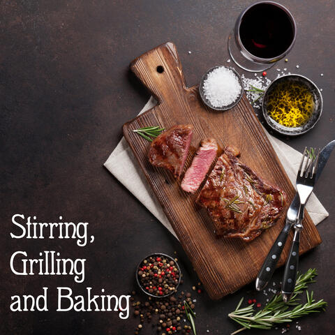 Stirring, Grilling and Baking &#8211; Instrumental Jazz Music for Cooking