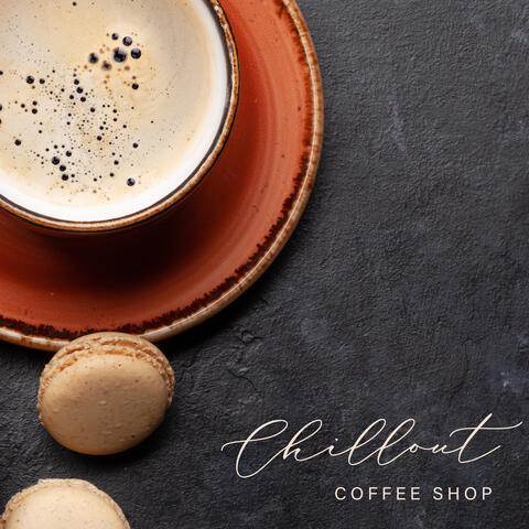Chillout Coffee Shop: Relaxing Chill for Cafe and Restaurant