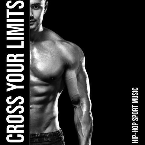 Cross Your Limits: Hip-Hop Sport Music
