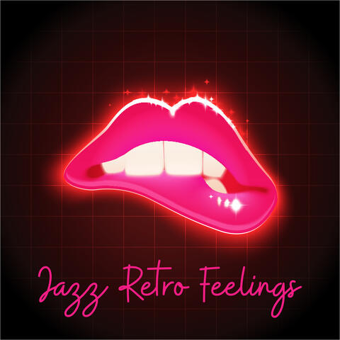 Jazz Retro Feelings &#8211; Romantic Music Collection in Vintage Style