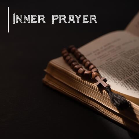 Inner Prayer – Soothing Music Background to Study the Word of God