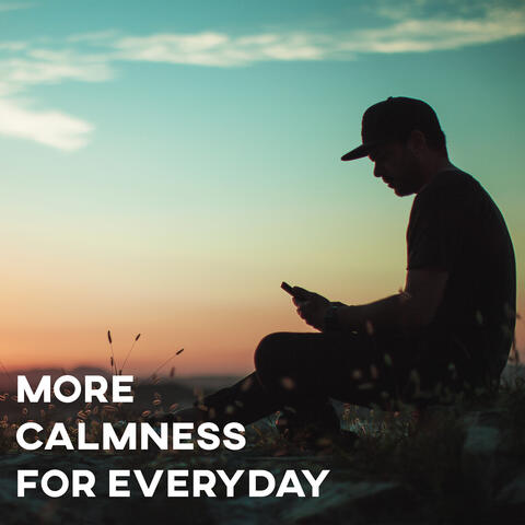 More Calmness for Everyday – Relaxing Nature Sounds for Peace of Mind