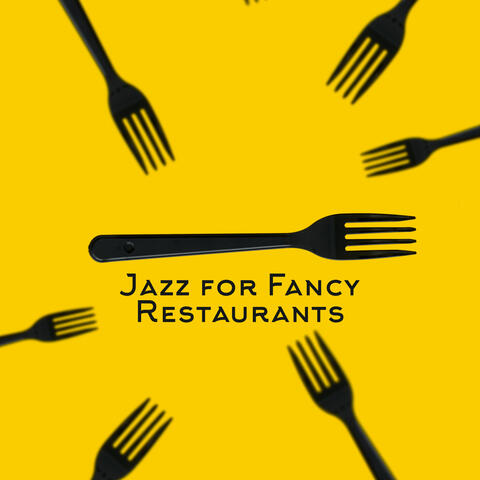Jazz for Fancy Restaurants