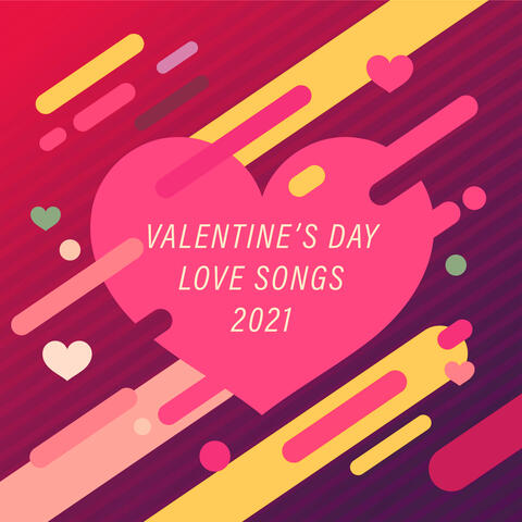 Valentine's Day Love Songs 2021