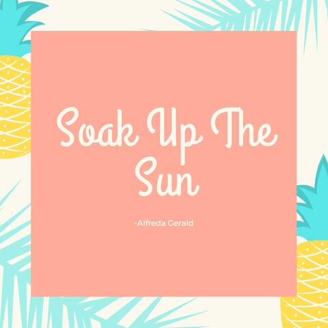 Soak Up The Sun
