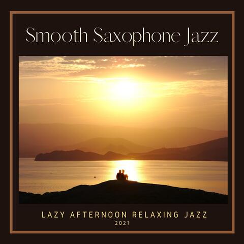 Lazy Afternoon Relaxing Jazz