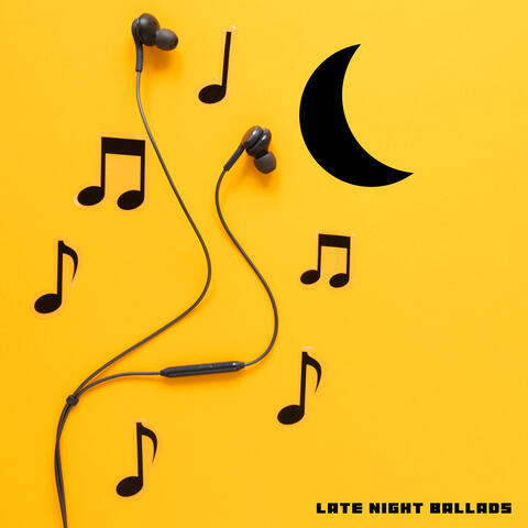 Late Night Ballads: Mellow Jazz Music to Relax in the Evening