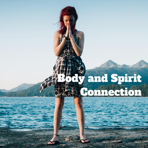 Body and Spirit Connection – Musical Background for Spiritual Practice